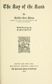 Cover of: The lay of the land by Dallas Lore Sharp