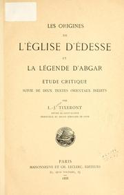 Les origines de l'Église d'Édesse et la légende d'Abgar by J. Tixeront