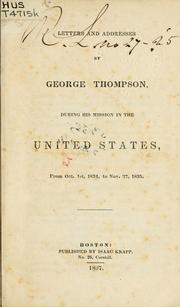 Cover of: Letters and addresses during his mission in the United States: from Oct. 1st, 1834 to Nov. 27th, 1835.
