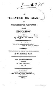 A treatise on man; his intellectual faculties and his education by Helvétius, William Hooper