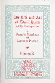 Cover of: The life and art of Edwin Booth and his contemporaries