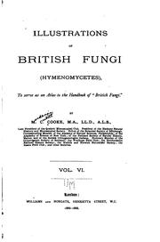 Cover of: Illustrations of British Fungi (Hymenomycetes): To Serve as an Atlas to the ...