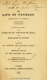 Cover of: life of Fenelon, archbishop of Cambray.: To which are added, the Lives of St. Vincent of Paul, and Henri-Marie de Boudon: A letter on antient and modern music: and historical minutes of the society of Jesus.