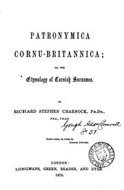Cover of: Patronymica Cornu-Britannica; or, The etymology of Cornish surnames
