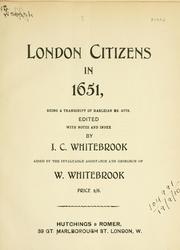 Cover of: London citizens in 1651, being a transcript of Harleian MS. 4778 by John Cudworth Whitebrook