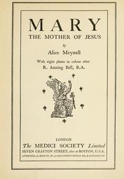 Mary, the mother of Jesus by Alice Christiana Thompson Meynell