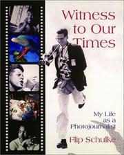 Cover of: Witness to Our Times: My Life as a Photojournalist