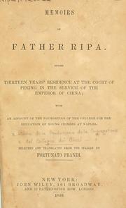 Cover of: Memoirs of Father Ripa during thirteen years' residence at the Court of Peking in the service of the Emperor of China by Matteo Ripa