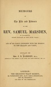Cover of: Memoirs of the life and labours of the Rev. Samuel Marsden, of Paramatta, senior chaplain of New South Wales by John Buxton Marsden