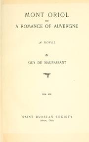 Cover of: Mont Oriol, or, A romance of Auvergne by Guy de Maupassant