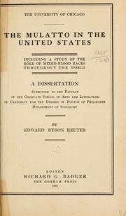 Cover of: mulatto in the United States, including a study of the rôle of mixed-blood races throughout the world ...