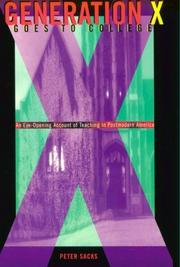 Cover of: Generation X goes to college: an eye-opening account of teaching in postmodern America