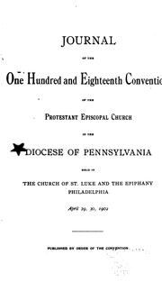 Cover of: Journal of the ... Convention of the Protestant Episcopal Church in the Diocese of Pennsylvania