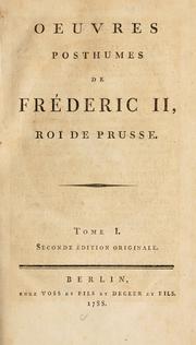 Cover of: Oeuvres posthumes de Frédéric II, roi de Prusse. by Friedrich II, King of Prussia