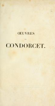 Cover of: Oeuvres. by Jean-Antoine-Nicolas de Caritat marquis de Condorcet
