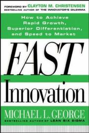 Cover of: Fast Innovation: Achieving Superior Differentiation, Speed to Market, and Increased Profitability
