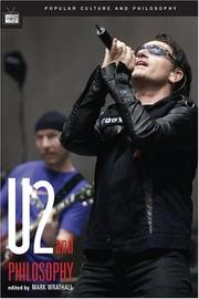 Cover of: U2 and Philosophy: How to Decipher an Atomic Band (Popular Culture and Philosophy)