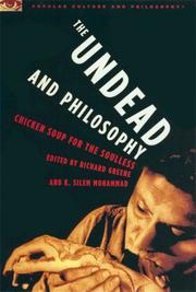 The undead and philosophy : chicken soup for the soulless