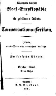 Cover of: Allgemeine deutsche Real-encyklopädie für die gebildeten Stände: Conversations-lexikon