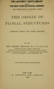 Cover of: The origin of floral structures through insect and other agencies by Henslow, George