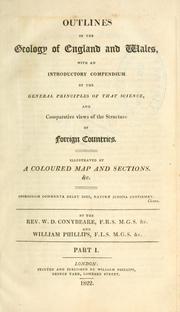 Cover of: Outlines of the geology of England and Wales, with an introductory compendium of the general principles of that science, and comparative views of the structure of foreign counties
