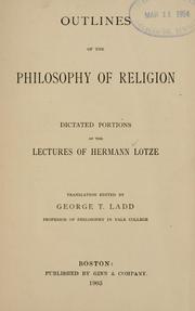 Cover of: Outlines of the philosophy of religion by Hermann Lotze