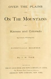 Cover of: Over the plains and on the mountains, or, Kansas and Colorado | John H. Tice