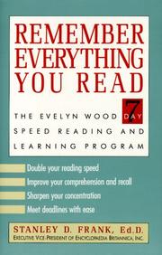 Cover of: Remember everything you read: the Evelyn Wood seven-day speed reading and learning program