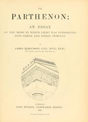 Cover of: The Parthenon: an essay on the mode by which light was introduced into Greek and Roman temples.