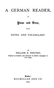 Cover of: A German reader, in prose and verse, with notes and vocabulary. By W.D. Whitney
