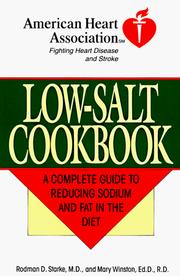 Cover of: The American Heart Association low-salt cookbook: a complete guide to reducing sodium and fat in the diet