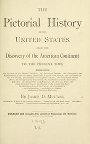 Cover of: The pictorial history of the United States.: From the discovery of the American continent to the present time ...