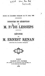 Cover of: Discours de réception de M. F. de Lesseps: réponse de M. Ernest Renan.