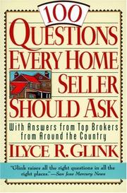 Cover of: 100 questions every home seller should ask: with answers from top brokers from around the country