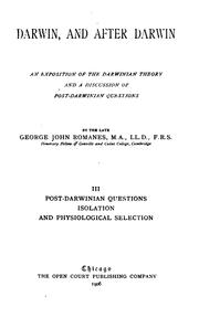 Cover of: Darwin, and After Darwin: An Exposition of the Darwinian Theory and a Discussion of Post ...