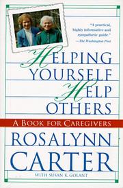 Cover of: Helping yourself help others by Rosalynn Carter, Susan Ma Golant