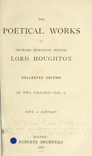 Cover of: poetical works of (Richard Monckton Milnes) Lord Houghton.