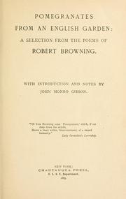 Cover of: Pomegranates from an English garden: a selection from the poems of Robert Browning