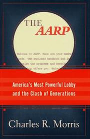 Cover of: The AARP: America's most powerful lobby and the clash of generations