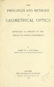 Cover of: The principles and methods of geometrical optics by James Powell Cocke Southall