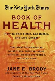 Cover of: The New York Times book of health: how to feel fitter, eat better, and live longer