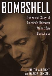 Cover of: Bombshell : the secret story of America's unknown atomic spy conspiracy