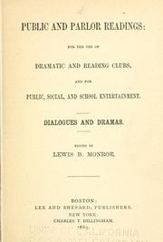 Cover of: Public and parlor readings: for the use of dramatic and reading clubs ... Dialogues and dramas.