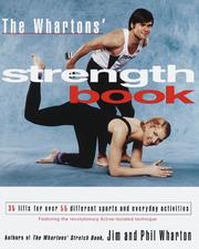 Cover of: The Whartons' strength book: thirty-five lifts for over fifty-five different sports and activities