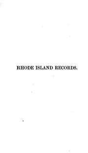 Cover of: Records of the colony of Rhode Island and Providence Plantations, in New England by Rhode Island.