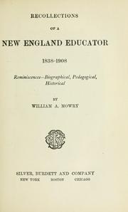 Cover of: Recollections of a New England educator, 1838-1908: reminiscences - biographical, pedagogical, historical