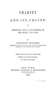 Cover of: Charity and Its Fruits: or, Christian love as manifested in the heart and life