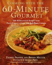 Cover of: Cooking with the 60-minute gourmet: 300 rediscovered recipes from Pierre Franey's classic New York Times column
