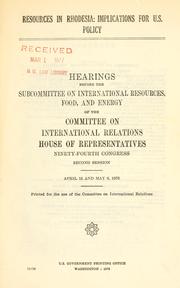 Cover of: Resources in Rhodesia, implications for U.S. policy by United States. Congress. House. Committee on International Relations. Subcommittee on International Resources, Food, and Energy.