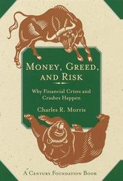 Cover of: Money, greed, and risk: why financial crises and crashes happen